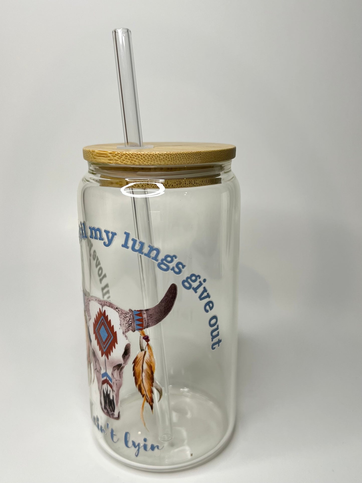 16 oz. "I'll Love You Till My Lungs Give Out" Glass Cup